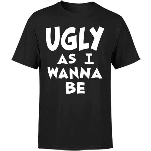 Ugly as I wanna be Classic Tee Shirts