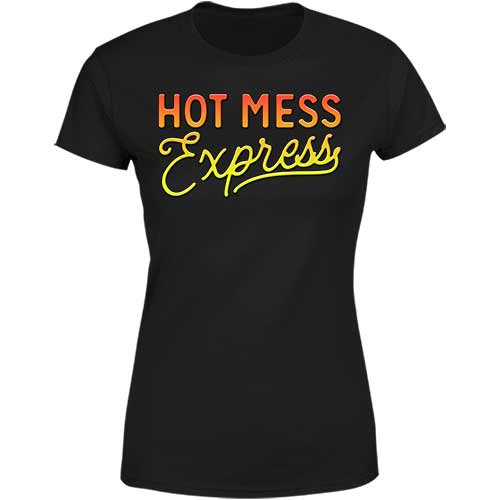 Hot mess express ladies classic tee